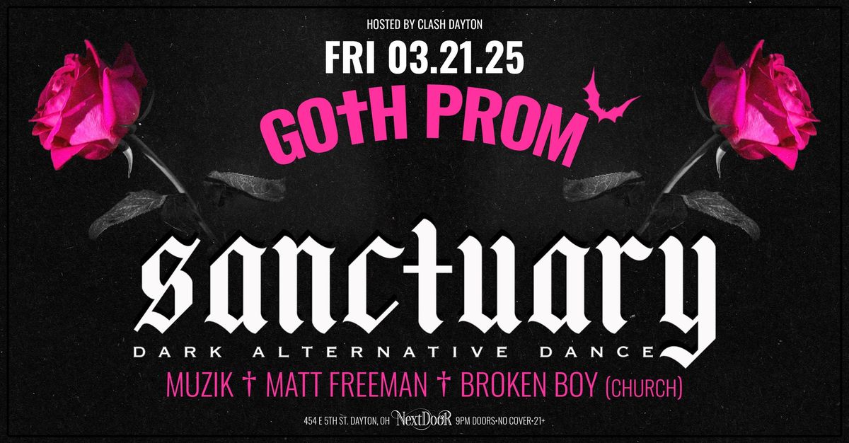 SANCTUARY FRI 3.21.2025 GOTH PROM + special guest dj broken boy