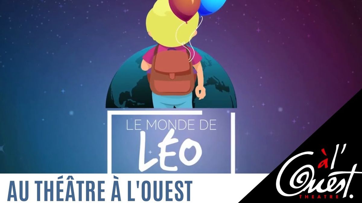 Le monde de L\u00e9o | Spectacle enfant (3 ans)