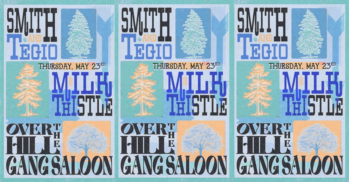 Smith & Tegio and Milk Thistle at Over the Hill Gang Saloon