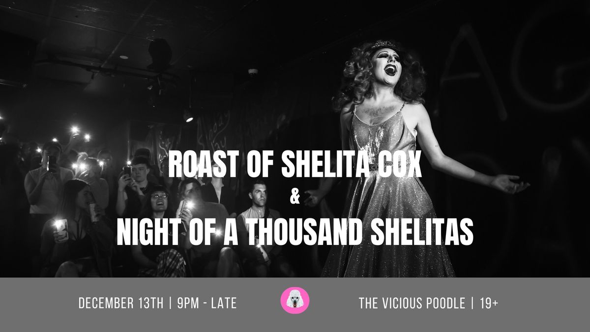 The Roast of Shelita Cox, and Night of a Thousand Shelitas