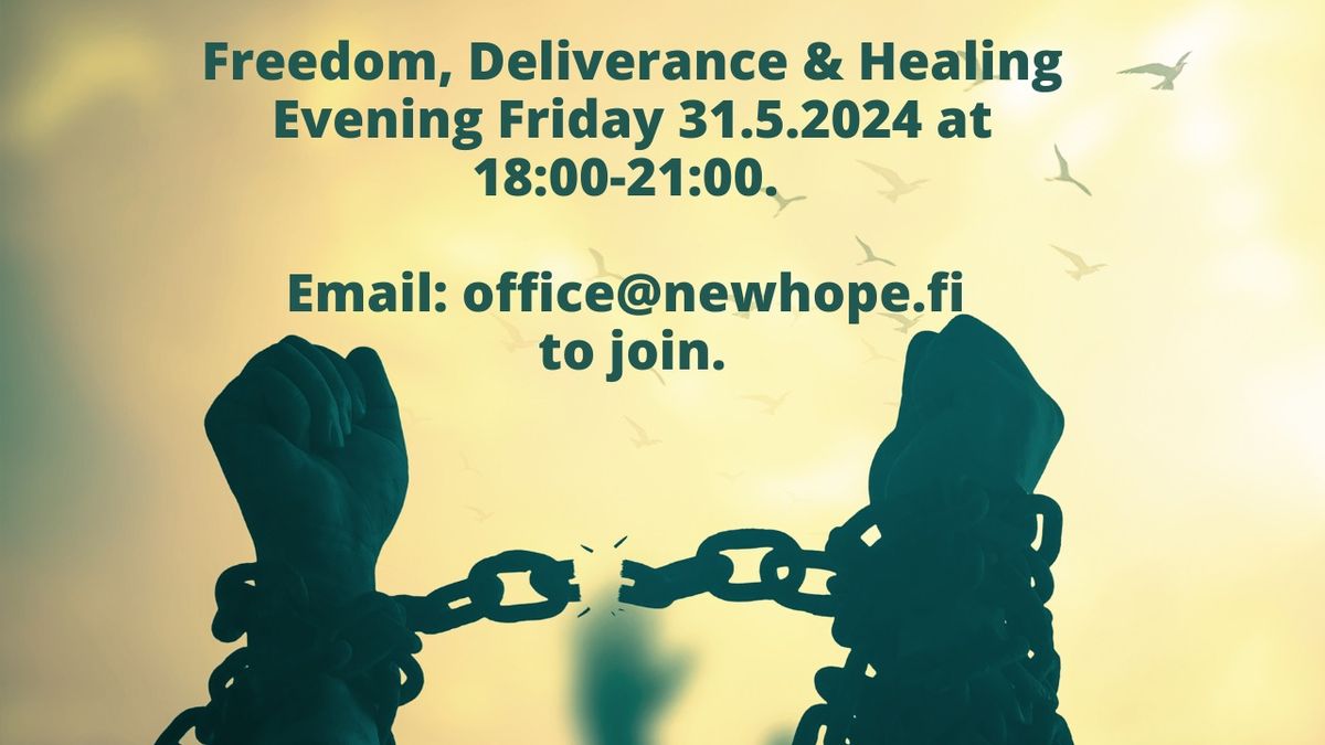  Freedom, Deliverance and Healing Evening