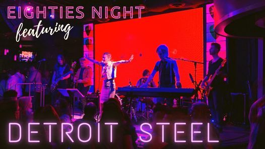 Eighties Night with Detroit Steel