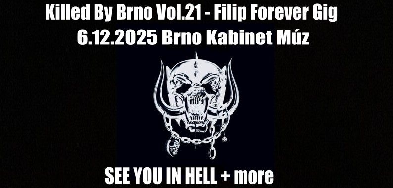 Killed By Brno Vol.21 - Filip Forever Gig 