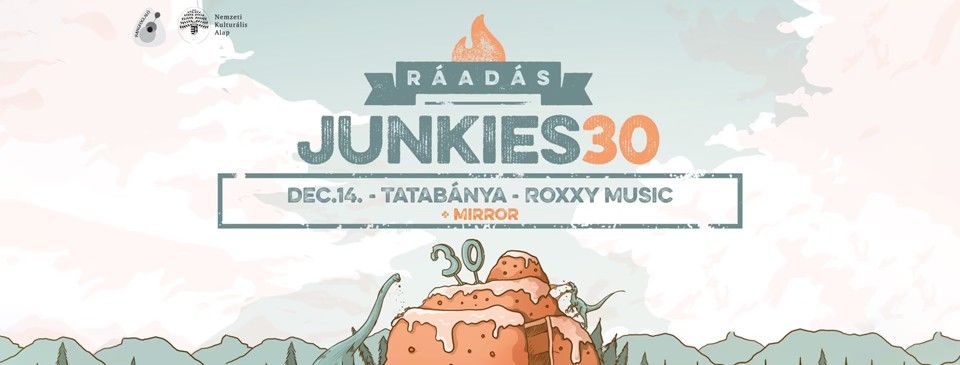 Junkies 30 \/\/ Tatab\u00e1nya - Roxxy Music \/\/ Vend\u00e9g: Mirror