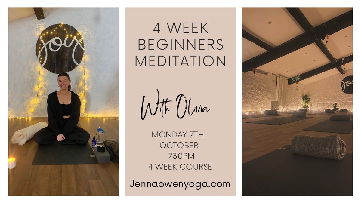 Intro to beginners meditation with Olivia- 4 week Course 