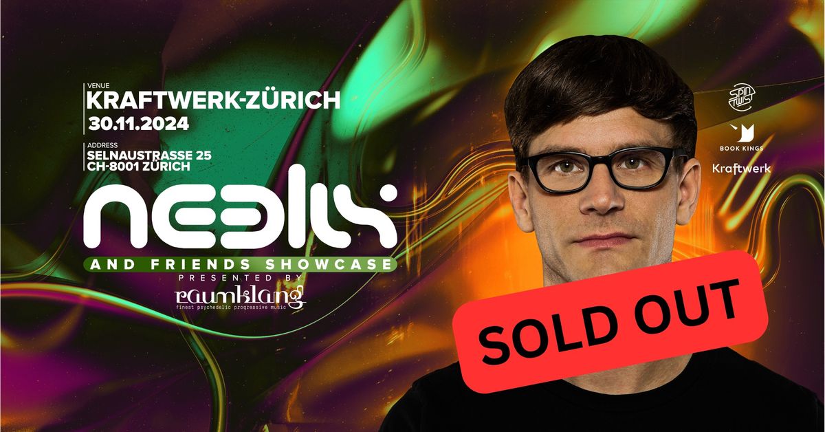 NEELIX & Friends Showcase -Z\u00fcrich- SOLD OUT!!!