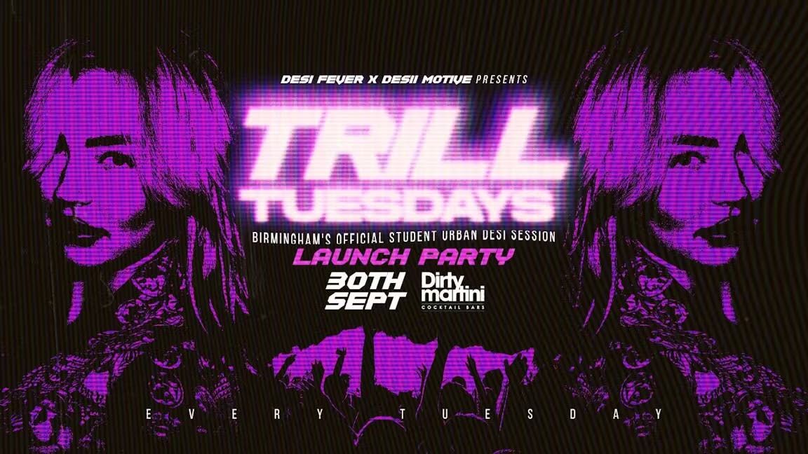 Birmingham Freshers | Trill Tuesdays | The Official Student Urban Desi Session | Venue: Dirty Martini
