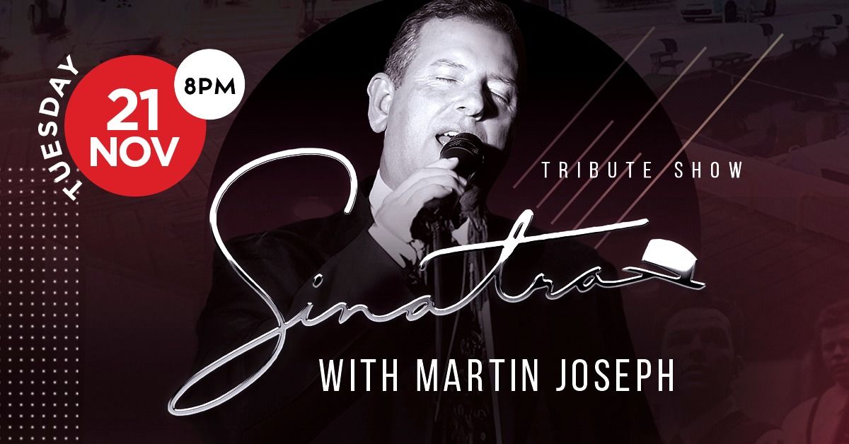 Sinatra Tribute, with Martin Joseph