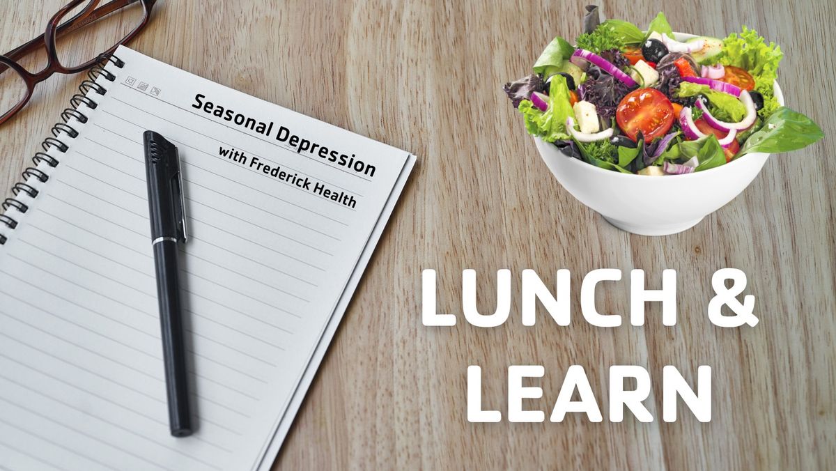 Lunch & Learn: Seasonal Depression (NAT)