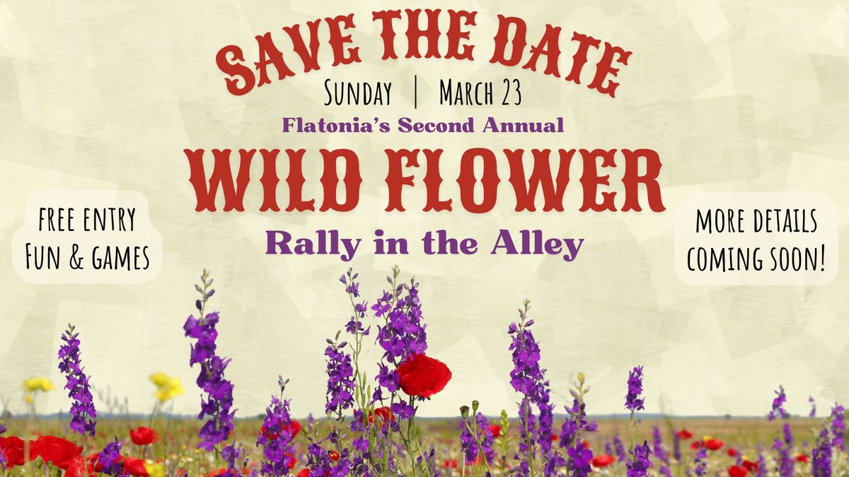 Second Annual Wildflower Rally in the Alley