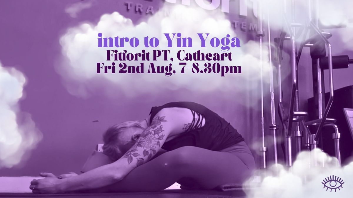 Intro to Yin Yoga