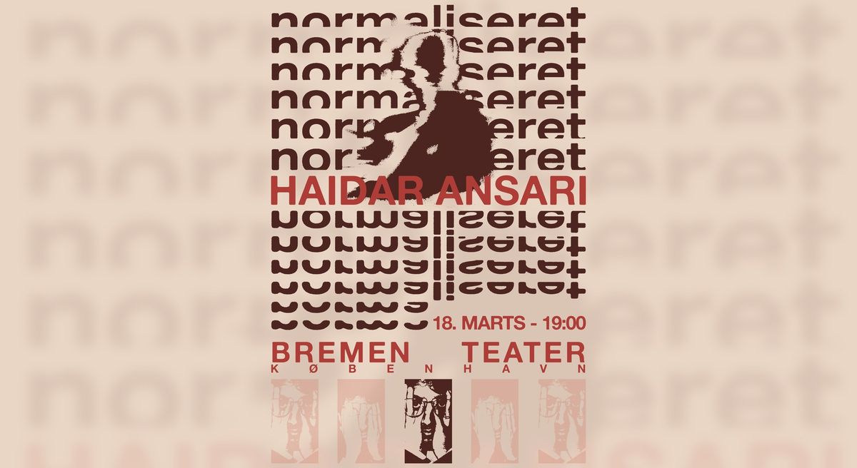 Haidar Ansari \u2013 Normaliseret | Bremen Teater, K\u00f8benhavn