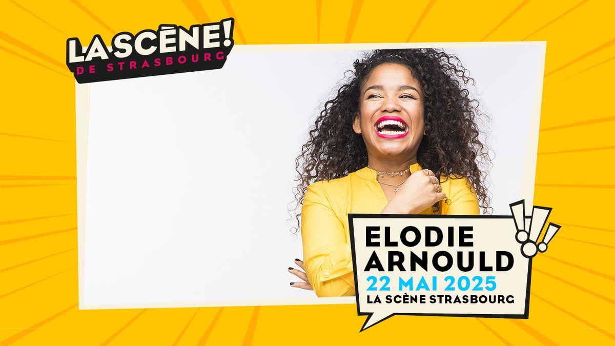 22.05.2025 I ELODIE ARNOULD - LA SC\u00c8NE DE STRASBOURG