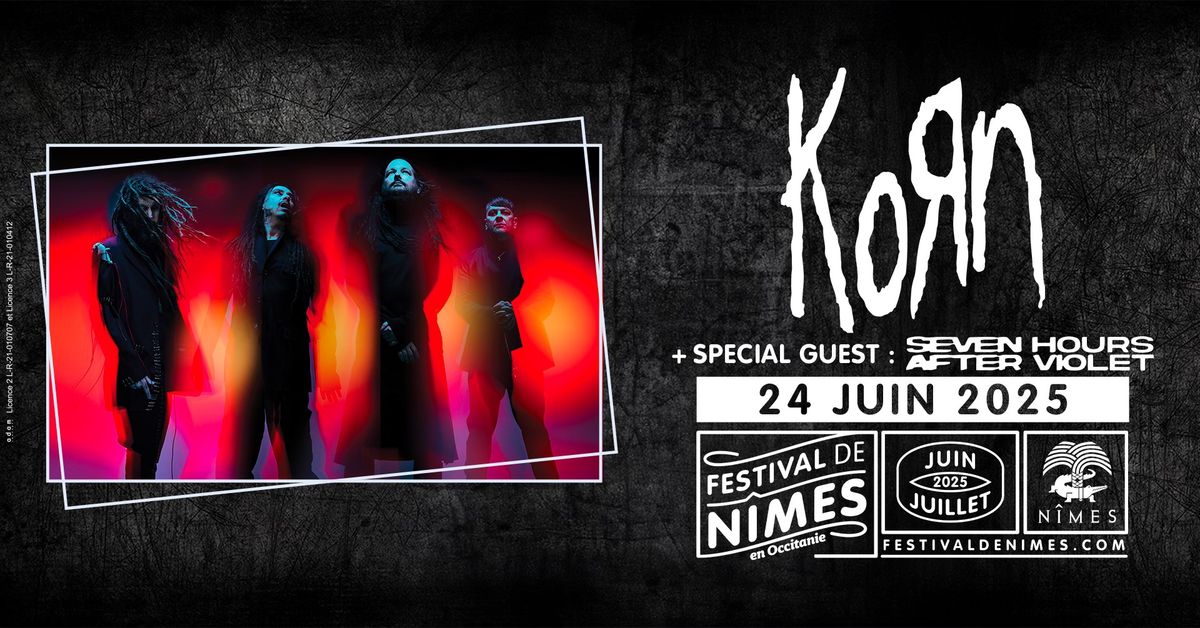 KORN + SEVEN HOURS AFTER VIOLET \u2022 FESTIVAL DE N\u00ceMES \u2022 24 JUIN 2025