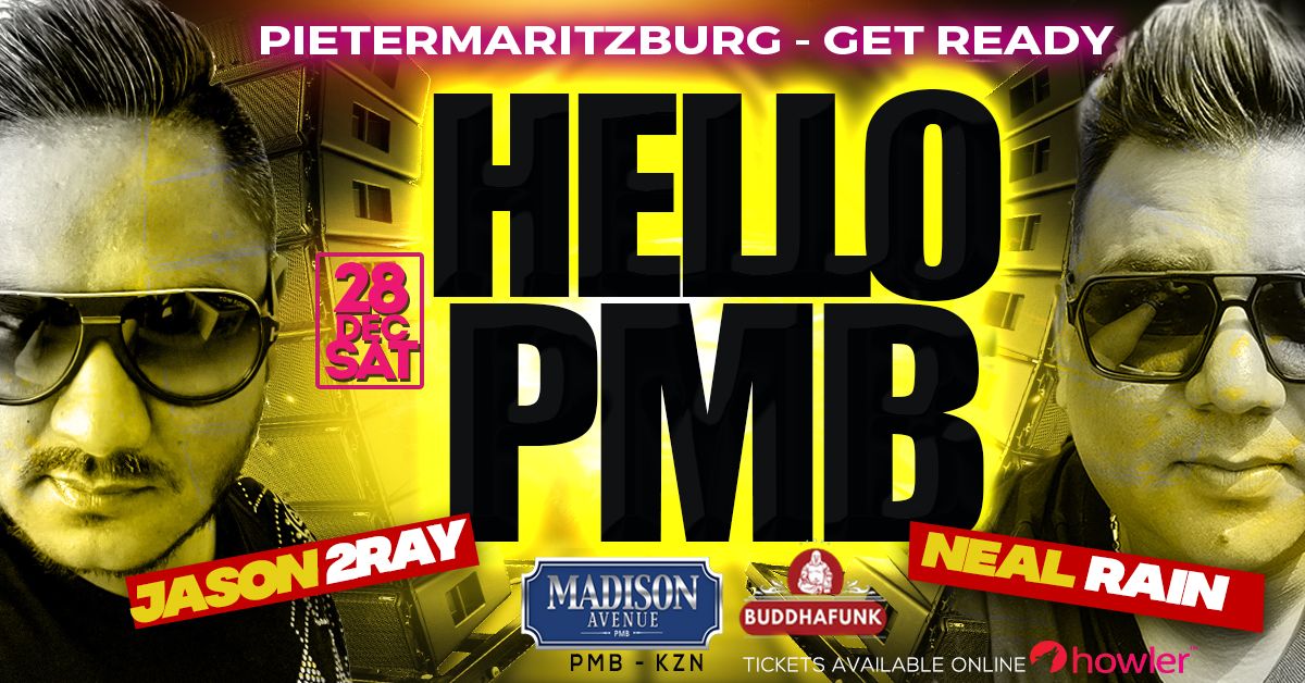 HELLO PMB ft Jason 2RAY & Neal Rain | Madison Ave PMB | Sat 28 Dec