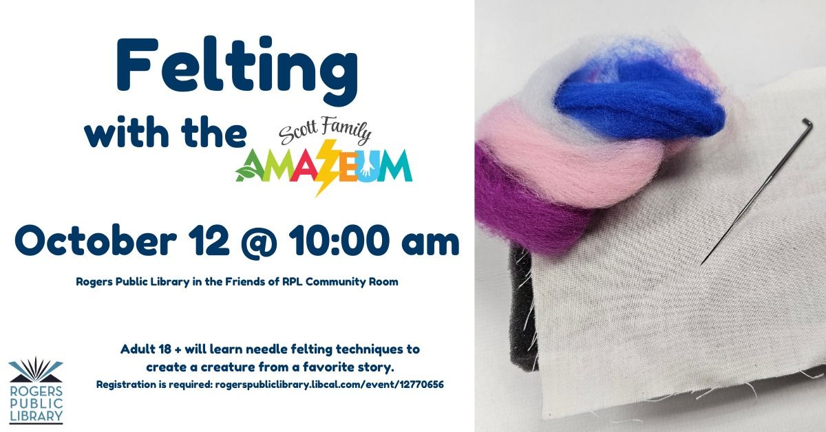 Felting with the Amazeum