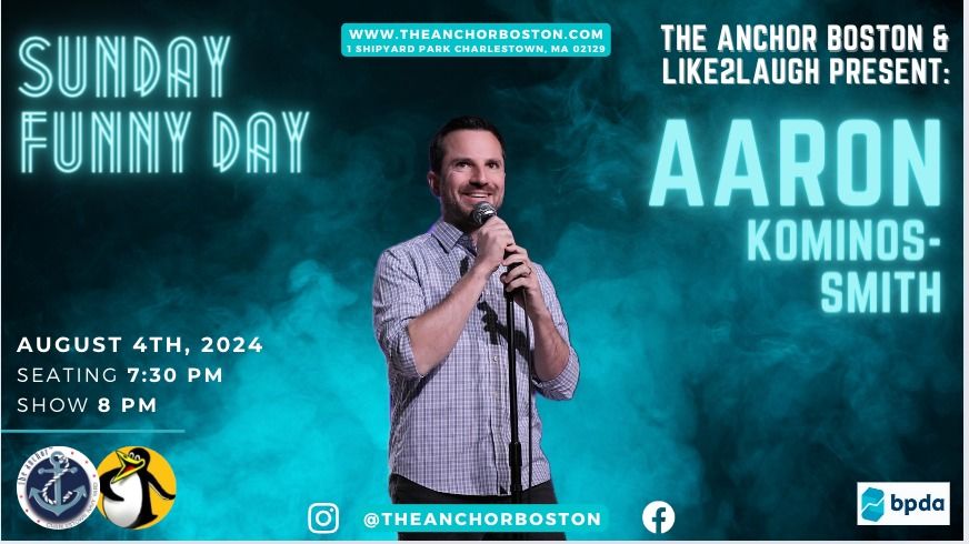 Sunday Funny Day Featuring: Aaron Kominos-Smith