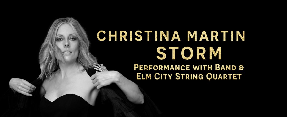 Christina Martin ~ with Band & Elm City String Quartet ~ Moncton