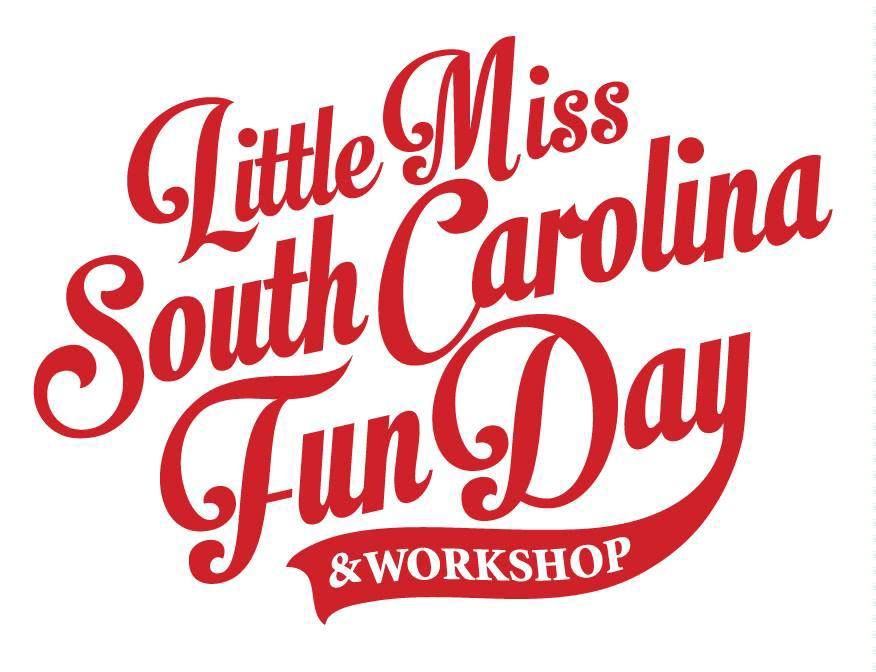 Little Miss South Carolina Funday and Workshop