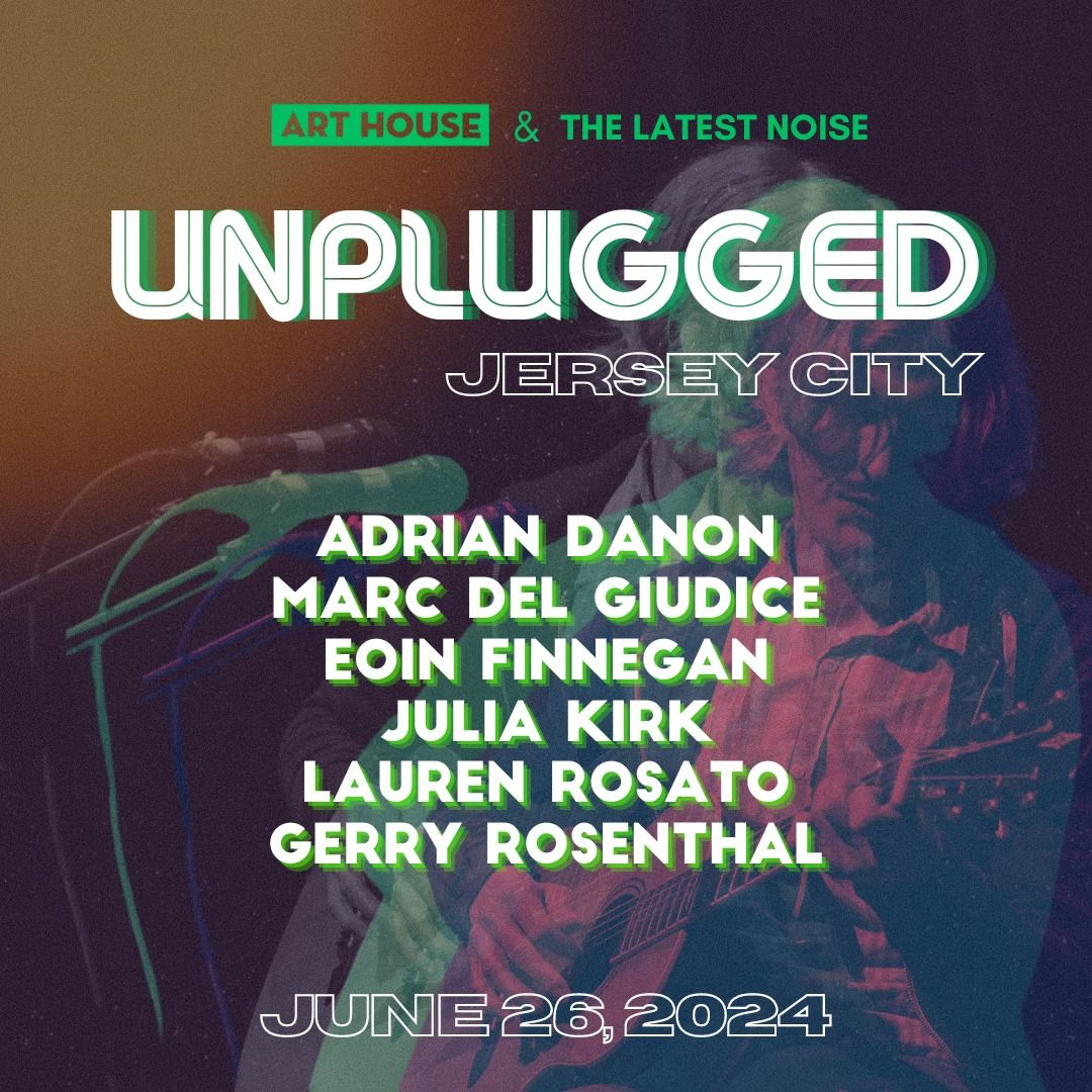 Art House & The Latest Noise: Unplugged Jersey City 