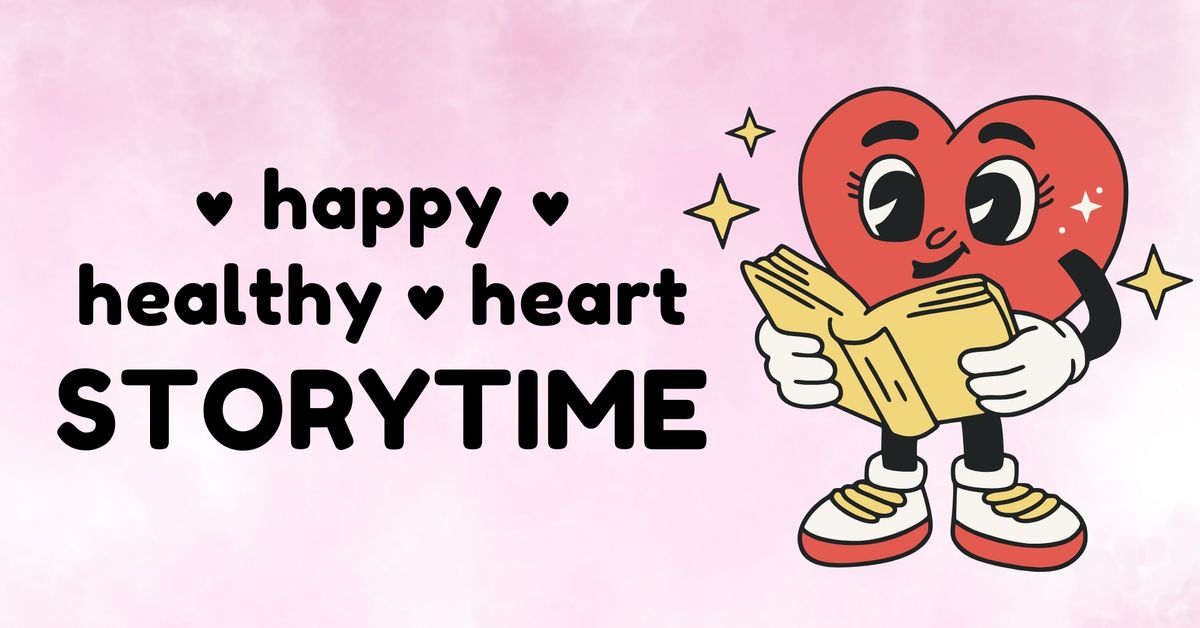 Happy \u2764\ufe0f Healthy \u2764\ufe0f Heart \u2764\ufe0f Storytime