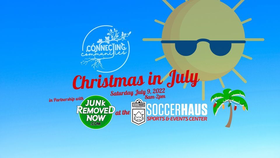 Colorado Springs Christmas Food Dancing 2022 Christmas In July By Connecting Communities At The Soccerhaus Cos -  Saturday July 9 2022 8Am-2Pm, Soccerhaus Cos, Colorado Springs, 9 July 2022