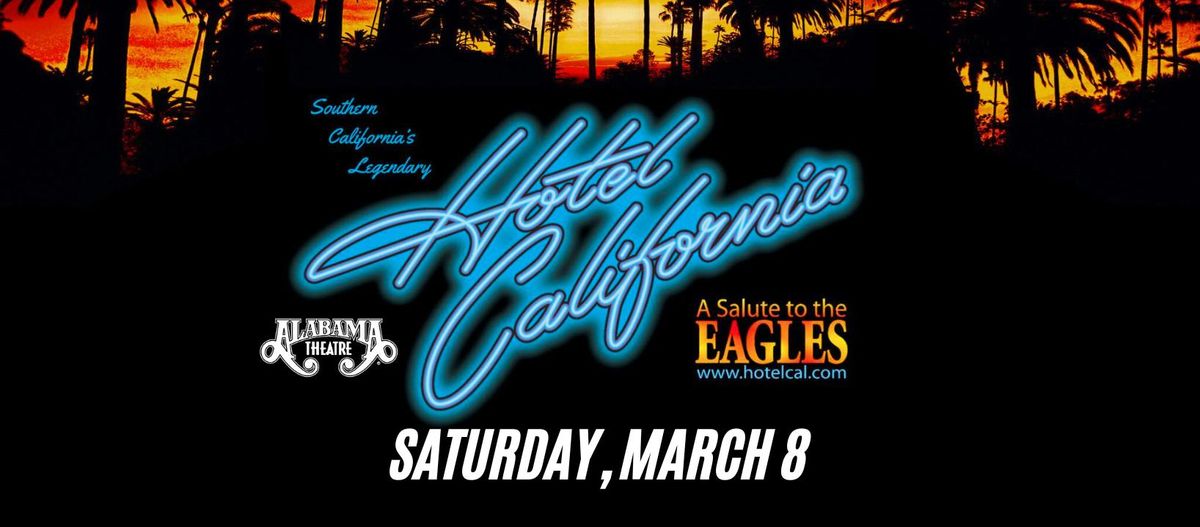 Hotel California, A Salute To The Eagles, Alabama Theatre