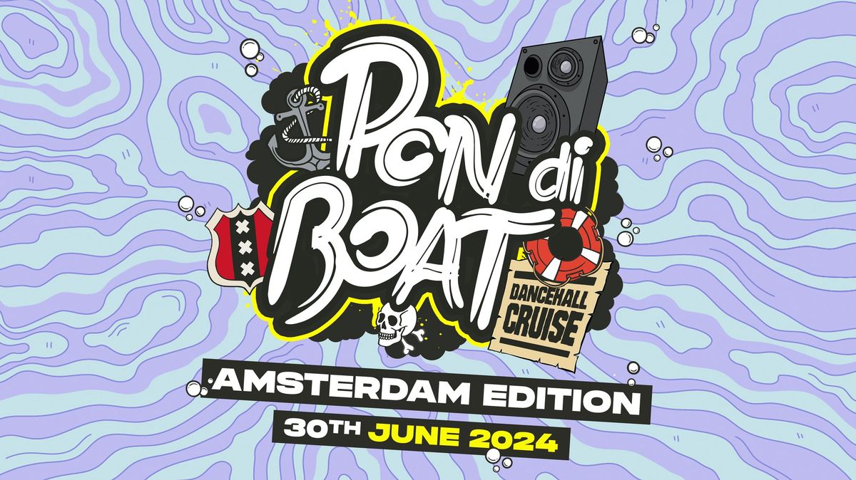 PON DI BOAT - Dancehall Cruise - A'DAM Edition 