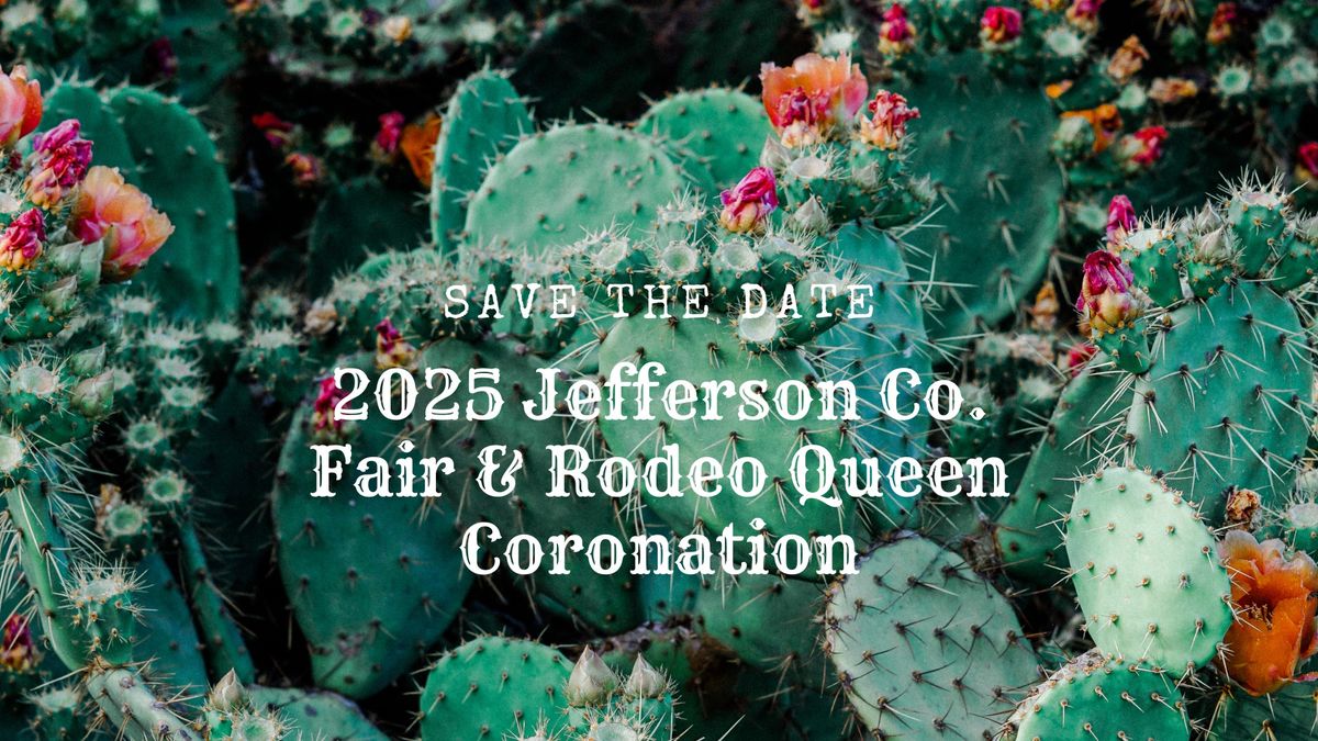 2025 Jefferson Co. Fair & Rodeo Queen Coronation