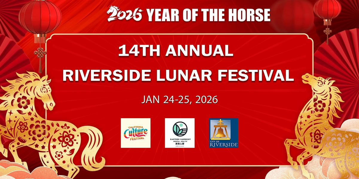 2026 14th Annual Riverside Lunar Festival