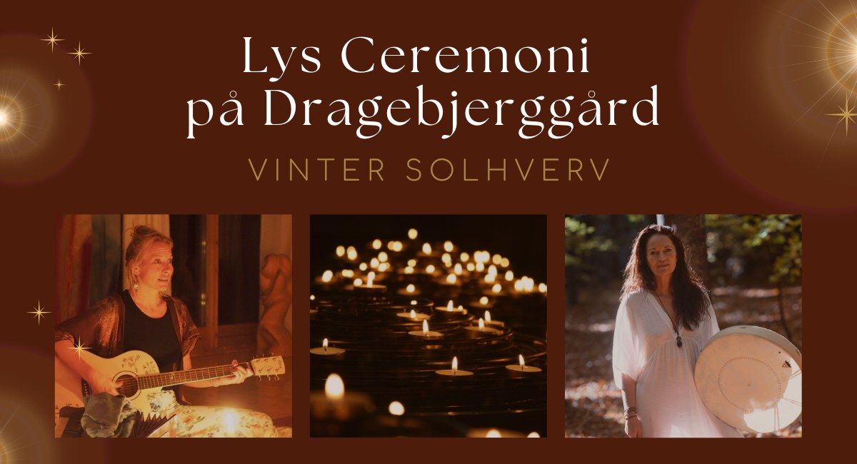 Lys Ceremoni p\u00e5 Dragebjergg\u00e5rd ~ Vinter Solhverv 