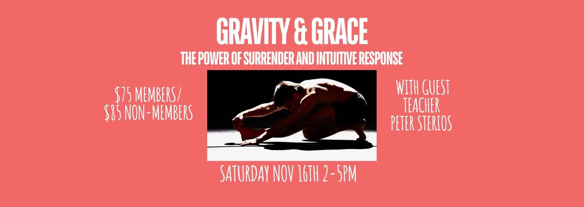 Gravity and Grace: The Power of Surrender and Intuitive Response