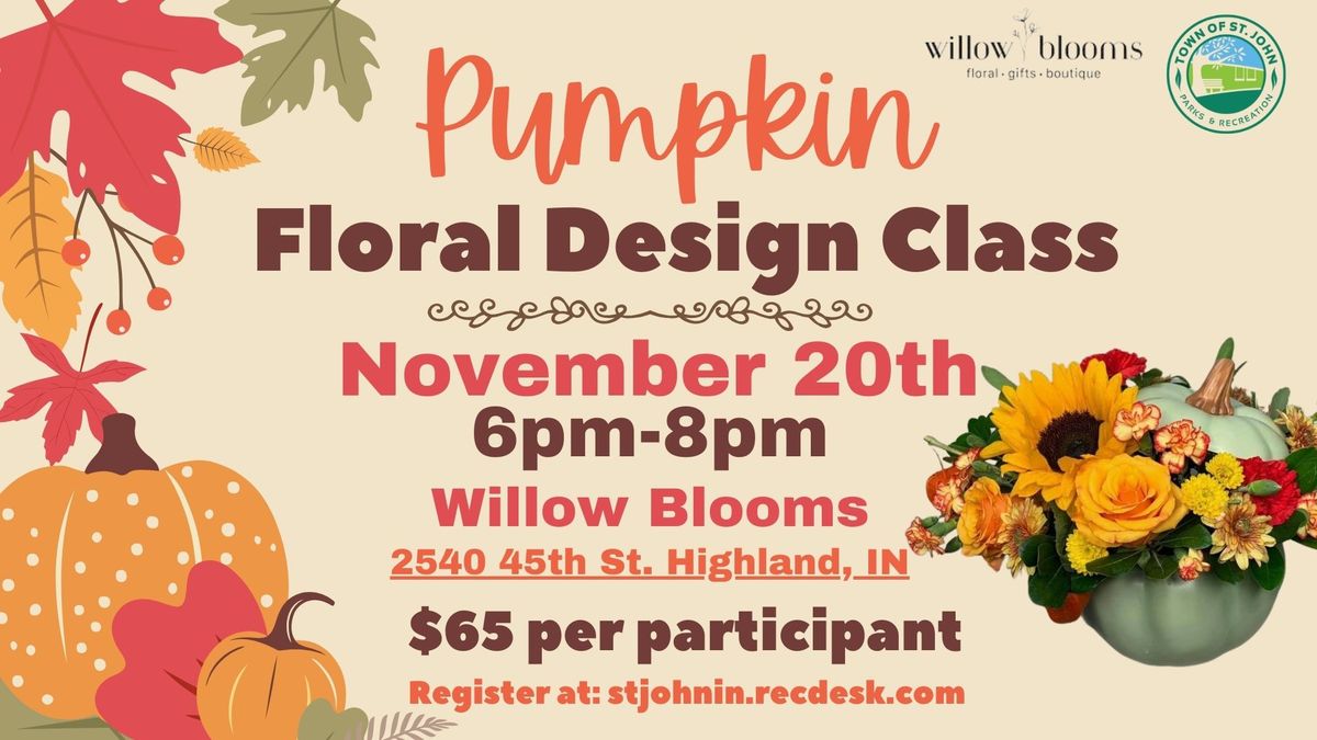 \ud83c\udf3bPumpkin Floral Design Class\ud83c\udf3b- November 20th- 6pm-8pm