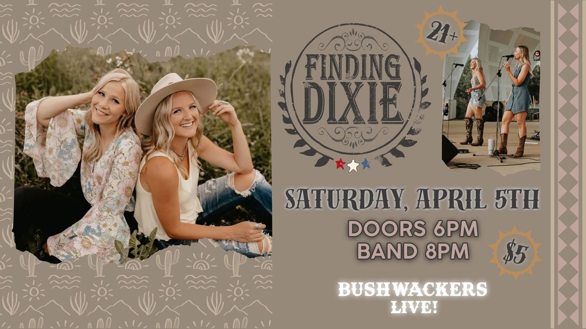 Finding Dixie LIVE! at Bushwackers