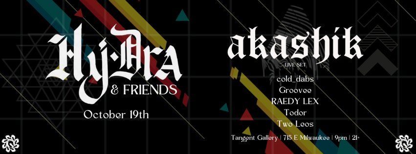 Hydra & Friends wsg Akashik