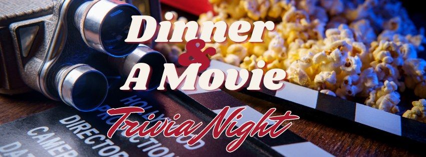 Dinner and a Movie Trivia Event