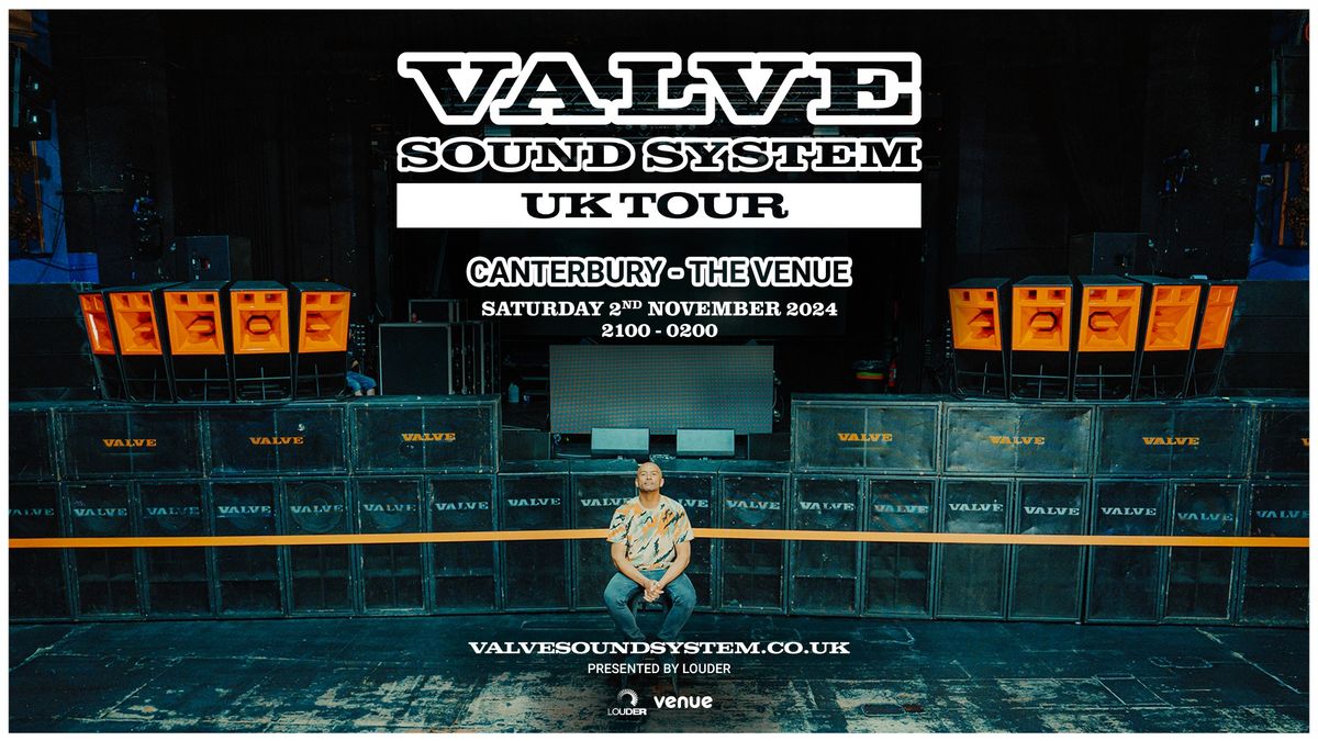 Valve Sound System Tour - Canterbury