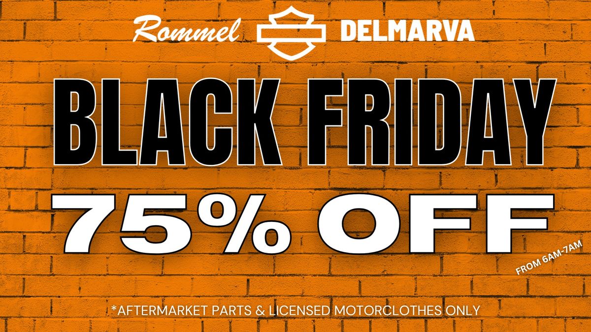 BLACK FRIDAY at Rommel HD Delmarva