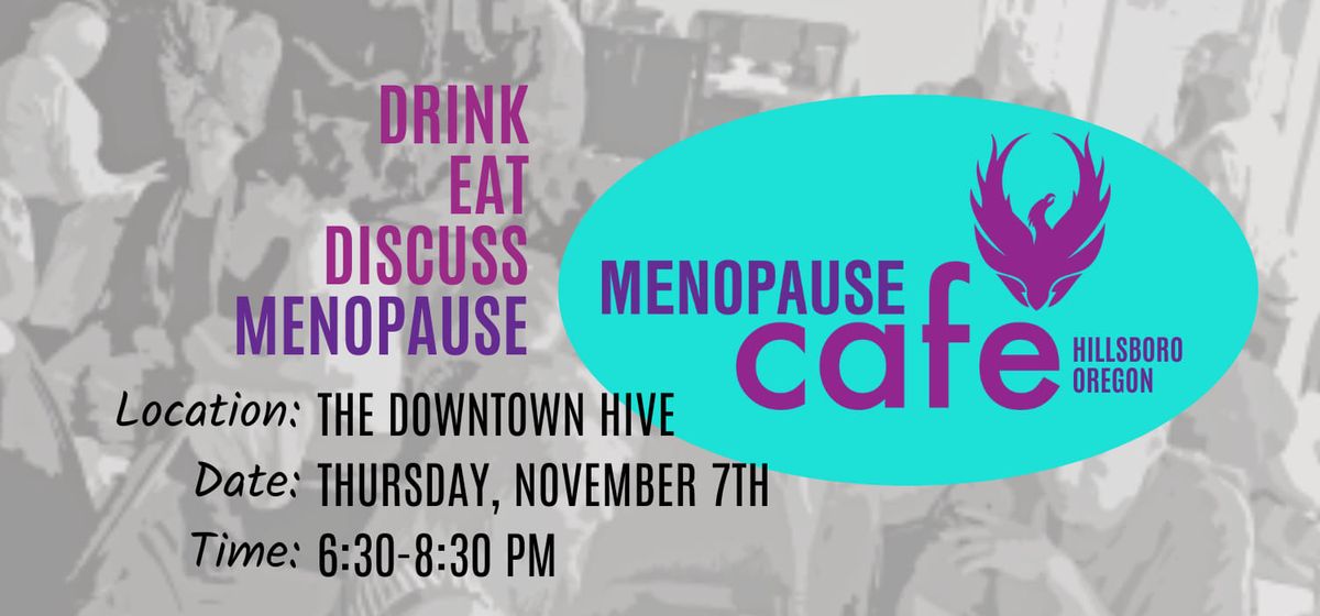 Menopause Cafe Hillsboro Oregon