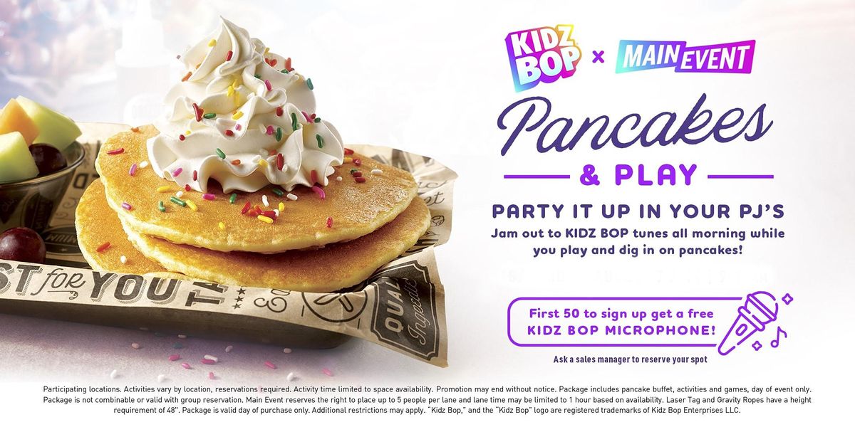 Kidz Bop Pancakes & Play - Main Event Plano