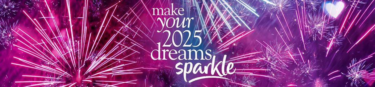 let 2025 be you year to make your dreams come true     