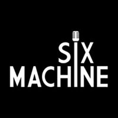 Six Machine