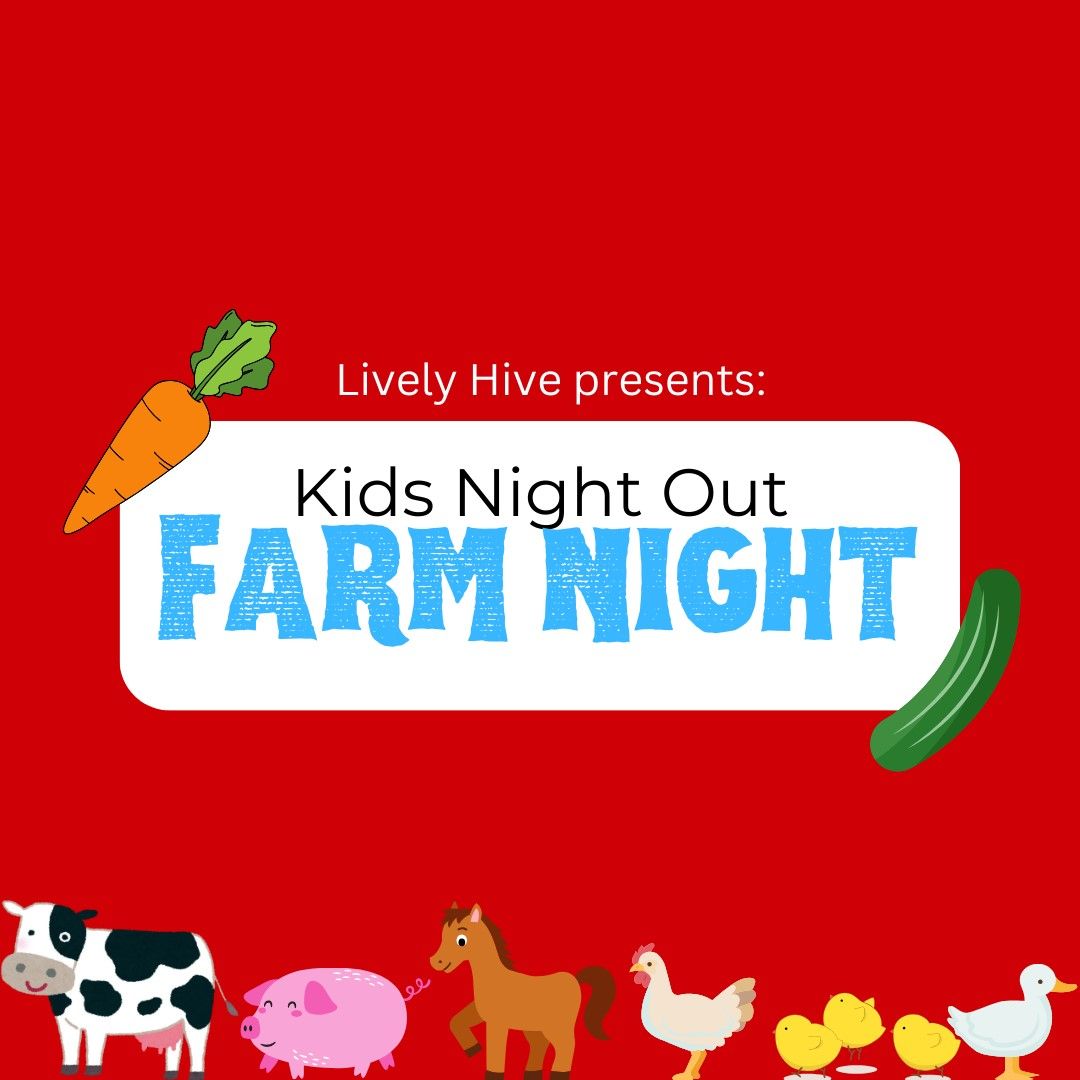 Kid's Night Out - Farm Night