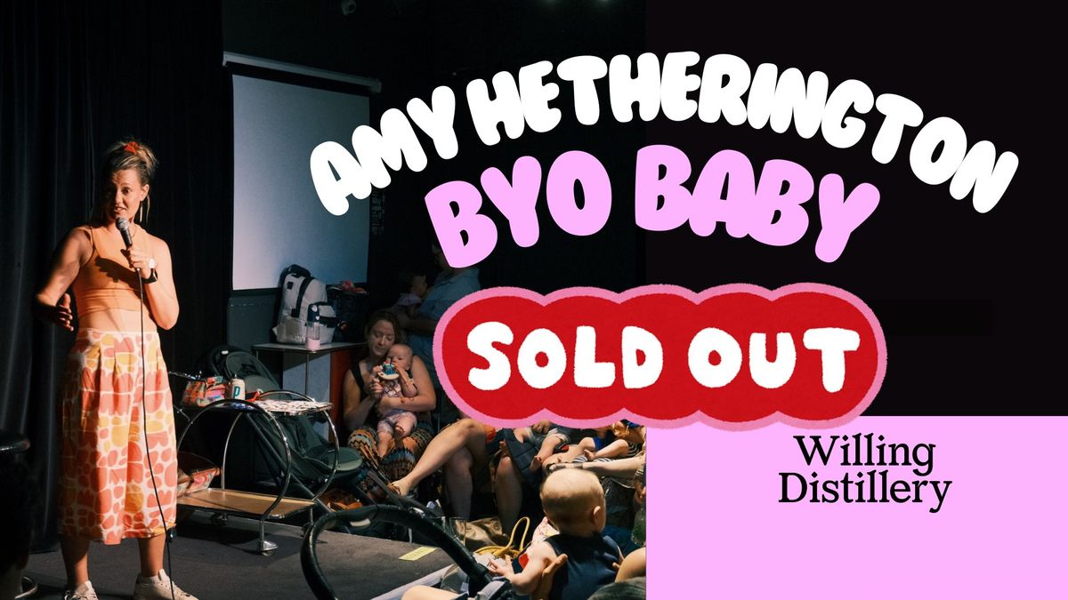 Amy Hetherington: BYO Baby @ Willing Distillery (sold out)