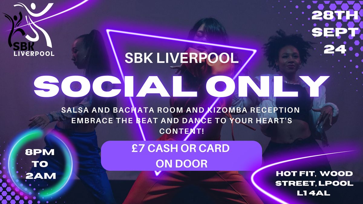 SBK LIVERPOOL - SOCIAL ONLY NIGHT 