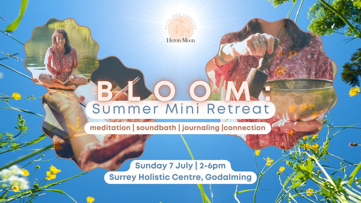 BLOOM: Summer Mini Retreat