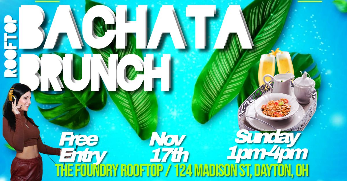 Bachata Brunch Dayton @ The Foundry