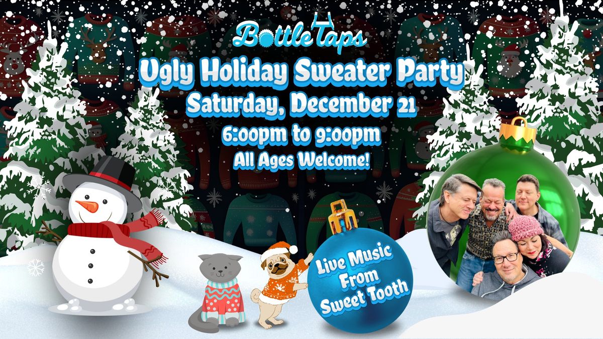 Ugly Holiday Sweater Party & Live Music From Sweet Tooth at BottleTaps