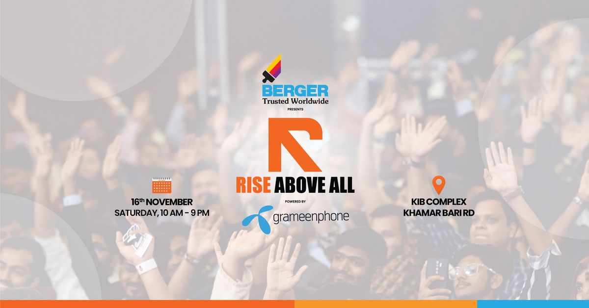 Berger presents Rise Above All 2024 powered by Grameenphone