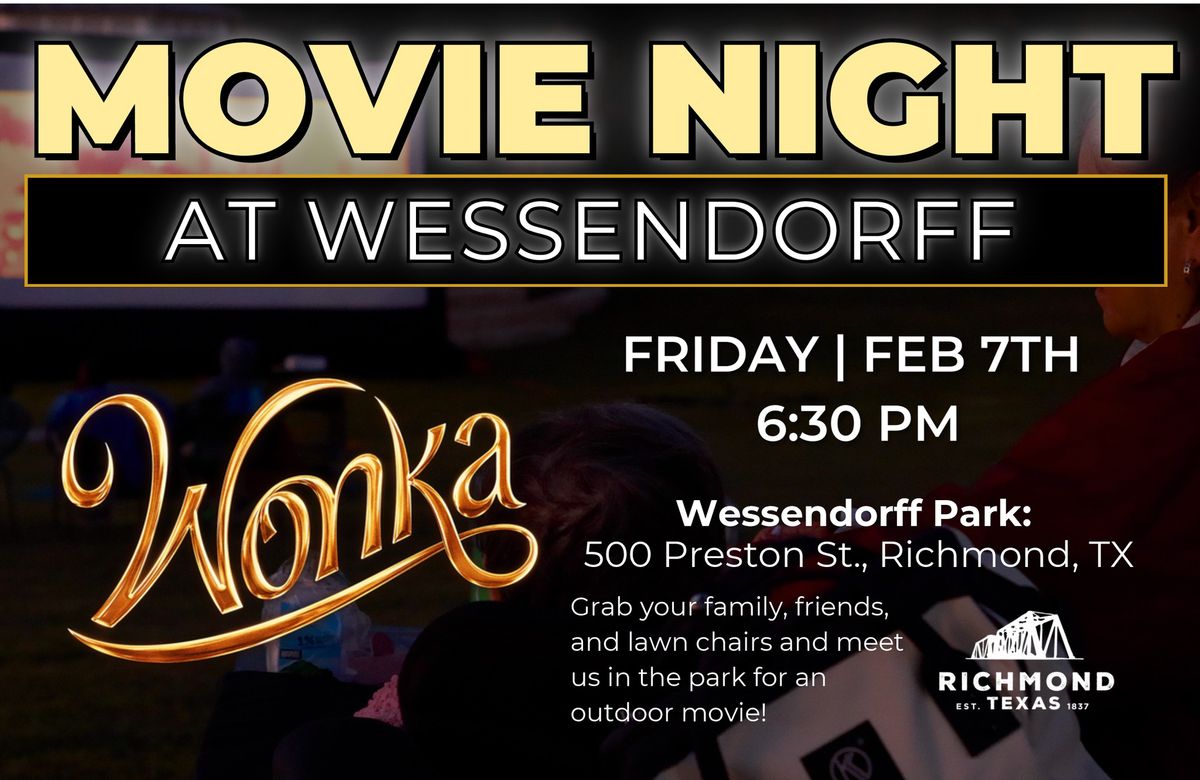 Movies At Wessendorff Featuring WONKA